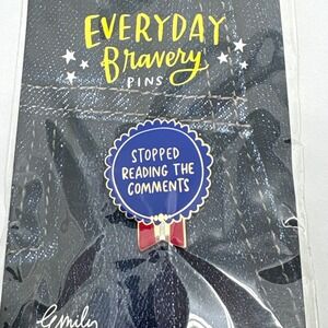 Best Friend Gift Everyday Bravery Pins Stopped Reading The Comments‎ Enamel Pin